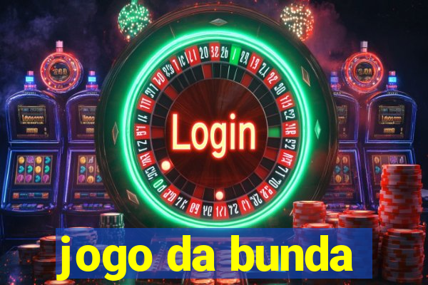 jogo da bunda